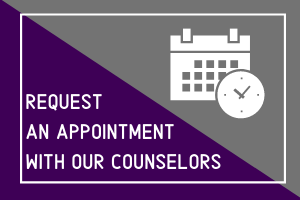 Request an appointment with our counselors 